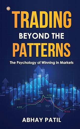 Trading Beyond The Patterns: The Psychology of Winning in Markets