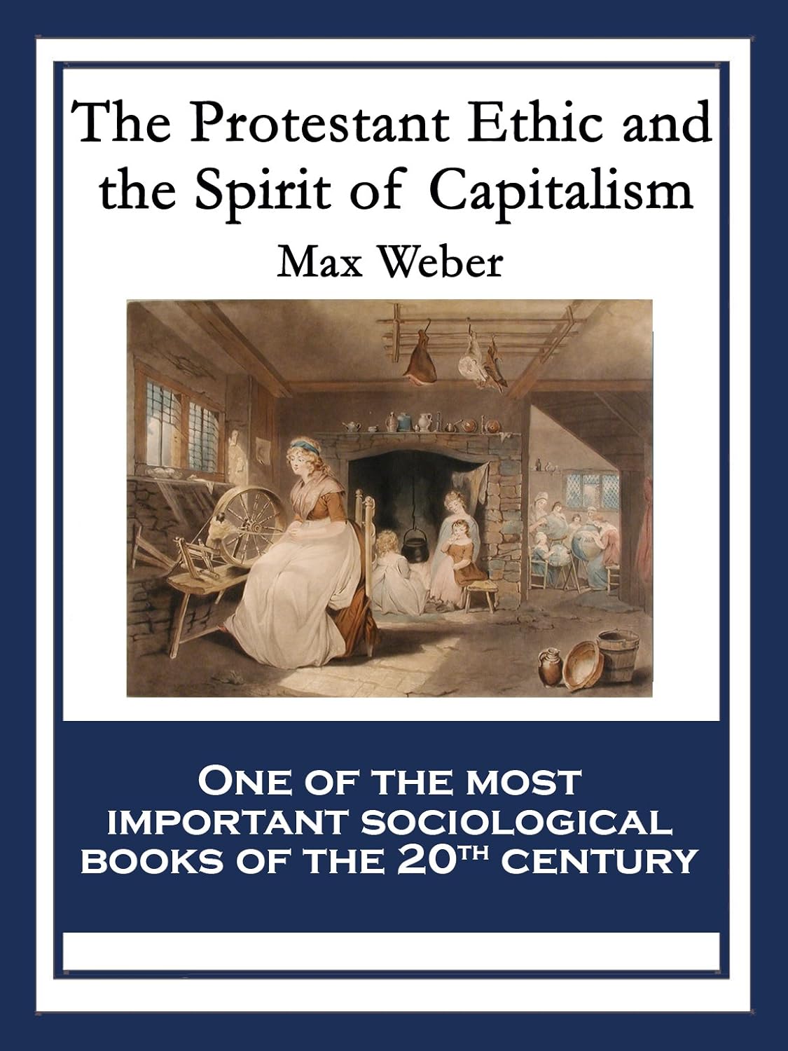The Protestant Ethic and The Spirit of Capitalism