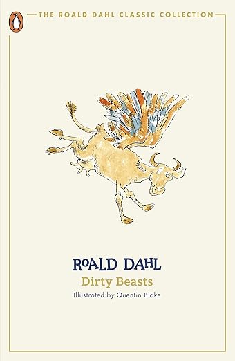 Dirty Beasts by Roald Dahl