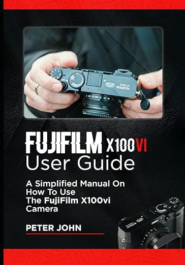 Fujifilm X100VI User Guide