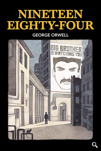 Nineteen Eighty Four by George Orwell