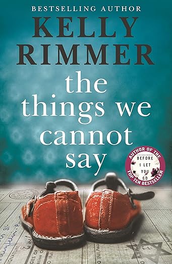 Kelly Rimmer The Things We Cannot Say