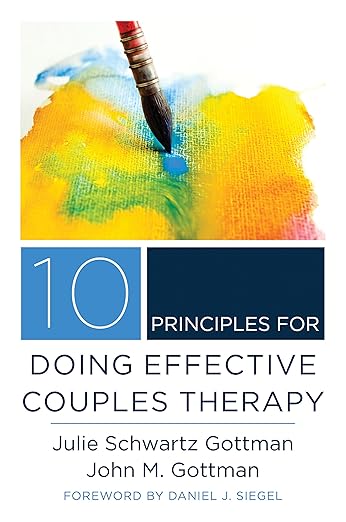 10 Principles for Doing Effective Couples Therapy