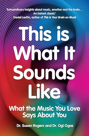 This Is What It Sounds Like: What the Music You Love Says About You [Book]