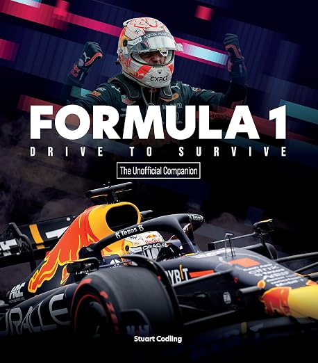 The Formula 1 Drive to Survive Unofficial Companion - Stuart Codling