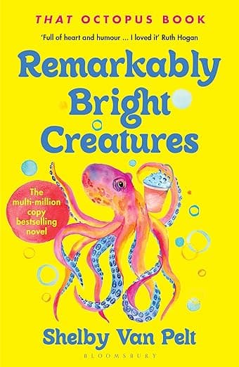Remarkably Bright Creatures by Shelby Van Pelt