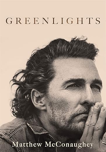 Greenlights by Matthew McConaughey