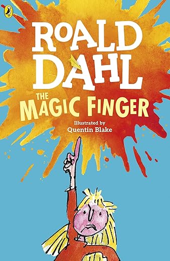 The Magic Finger by Roald Dahl
