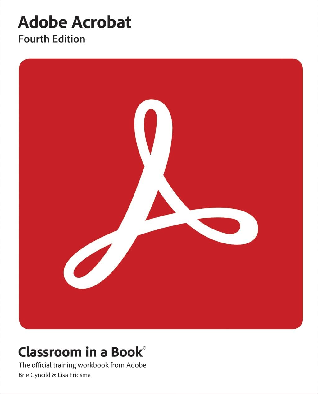 Adobe Acrobat Classroom in A Book by Fridsma, Lisa (Paperback)