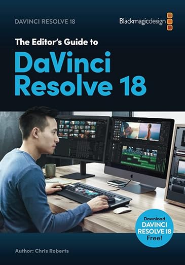 The Editors Guide To Davinci Resolve 18